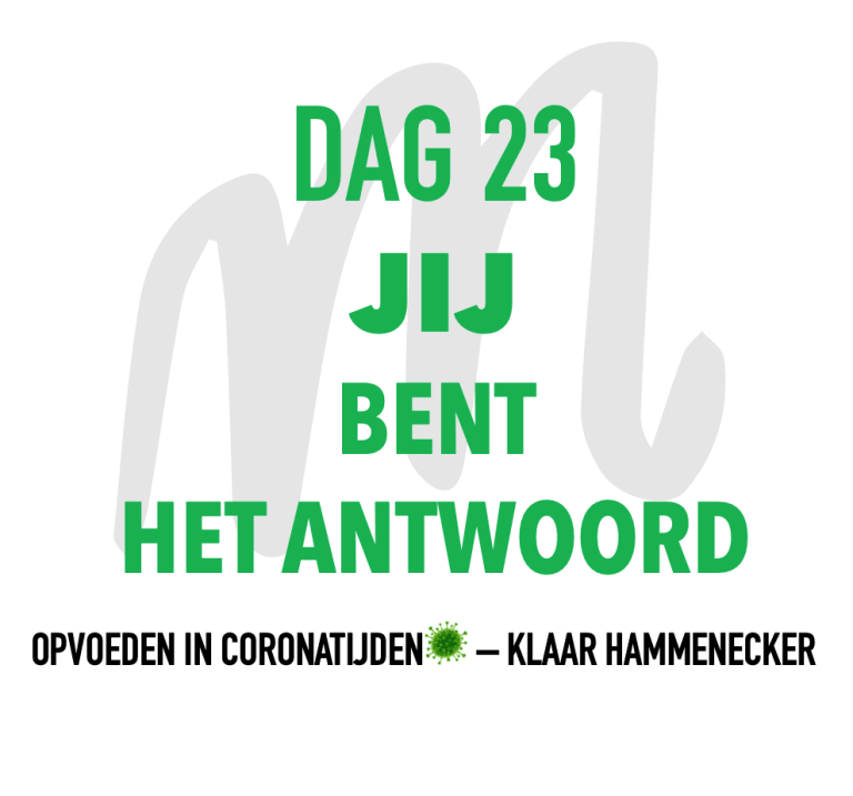 OPVOEDEN IN CORONA-TIJDEN🦠: DAG 23